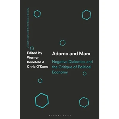 Abbildung von Adorno and Marx: Negative Dialectics the Critique of Political Economy (Critical Theory Society)