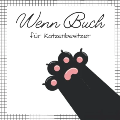 Abbildung von Wenn Buch für Katzenbesitzer: Geschenkbuch Katzenhalter Katzenfreunde Geschenk Katzenliebhaber