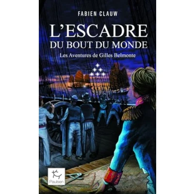 Abbildung von Les Aventures de Gilles Belmonte Tome 6 L&#039;Escadre au bout du monde