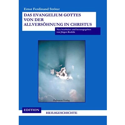 Abbildung von Das Evangelium Gottes von der Allversöhnung in Christus