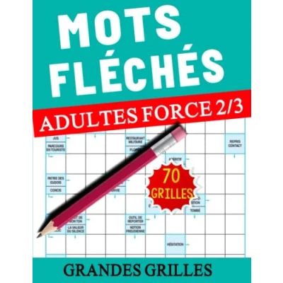 Abbildung von mots fléchés adultes force 2/3: Jeu de grandes Grilles gros caractères pour 70 , carnet jeux améliorer ... % détente et humour 2/3 avec solutions