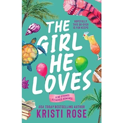 Abbildung von The Girl He Loves: A Second Chance Romantic Comedy (A No Strings Attached Book, Band 4)