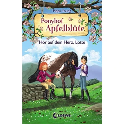 Abbildung von Ponyhof Apfelblüte (Band 17) Hör auf dein Herz, Lotte: Pferdebuch für Mädchen ab 8 Jahre