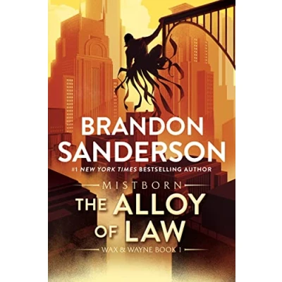 Abbildung von The Alloy of Law: A Mistborn Novel (Mistborn: Wax and Wayne, 1)