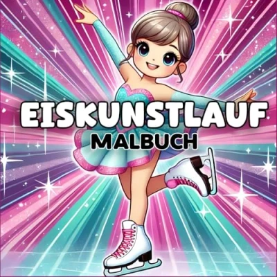 Abbildung von Eiskunstlauf Malbuch: Ein lustiges und kreatives Abenteuer für Fans jeden Alters