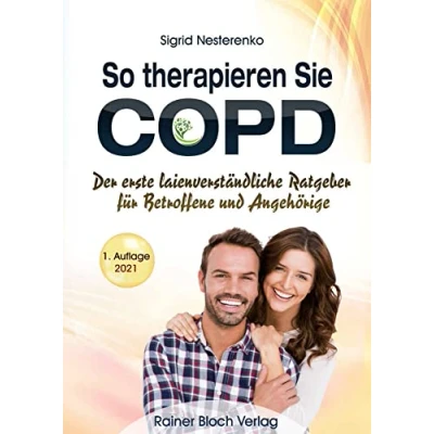 Abbildung von So therapieren Sie COPD: Der erste laienverständliche Ratgeber für Betroffene und Angehörige