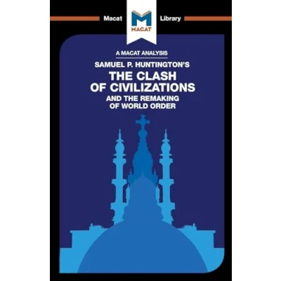 Abbildung von the Clash of Civilizations and Remaking World Order (The Macat Library)