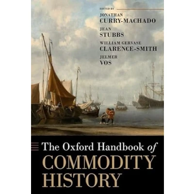 Abbildung von The Oxford Handbook of Commodities History (Oxford Handbooks)