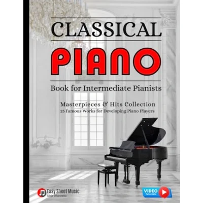 Abbildung von Classical Piano Book for Intermediate Pianists: Masterpieces &amp; Hits Collection 25 Famous Works Developing Players Sheet Music Solos ... Carol of the Bells Rondo Alla Turca Gift