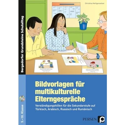 Abbildung von Bildvorlagen für multikulturelle Elterngespräche: Verständigungshilfen die Sekundarstufe auf Türkisch, Arabisch, Russisch und Rumänisch (5. bis ... (Bergedorfer Grundsteine Schulalltag SEK)