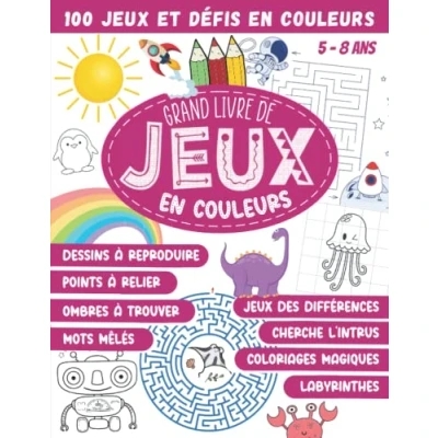 Abbildung von Grand Livre de Jeux en Couleurs: 100 défis et activités pour enfants 5 8 ans vacances ou à la maison : concentration, observation, logique, mémoire, créativité