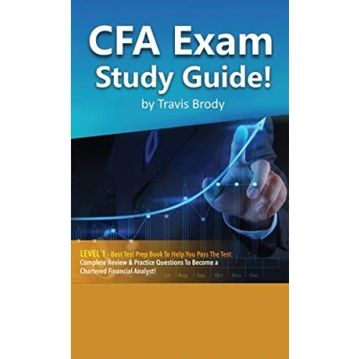 Abbildung von CFA Exam Study Guide! Level 1 Best Test Prep Book to Help You Pass the Complete Review &amp; Practice Questions Become a Chartered Financial Analyst!