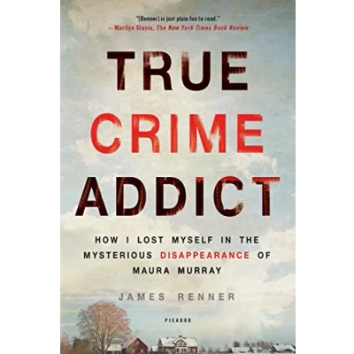 Abbildung von True Crime Addict: How I Lost Myself in the Mysterious Disappearance of Maura Murray
