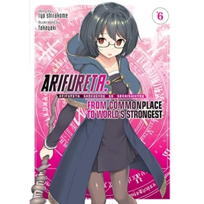 Abbildung von Arifureta: From Commonplace to World&#039;s Strongest (Light Novel) Vol. 6