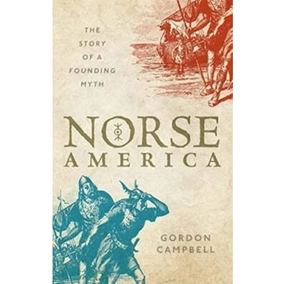 Abbildung von Norse America: The Story of a Founding Myth