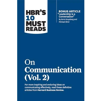 Abbildung von HBR&#039;s 10 Must Reads on Communication, Vol. 2 (with bonus article &quot;Leadership Is a Conversation&quot; by Boris Groysberg and Michael Slind)