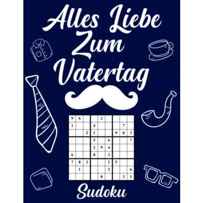 Abbildung von Alles Liebe zum Vatertag Sudoku: 200 Rätsel von Leicht bis Schwer mit Lösungen Vatertagsgeschenk Idee für den besten Papa der Welt