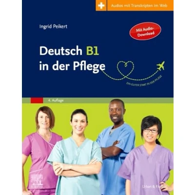 Abbildung von Deutsch B1 in der Pflege: Arbeitsbuch für MigrantInnen