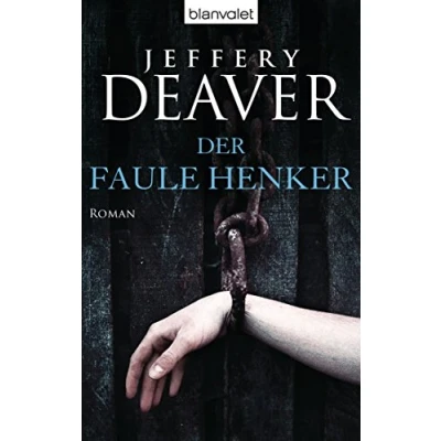 Abbildung von Der faule Henker: Ein Lincoln Rhyme Thriller (Die Reihe, Band 5)
