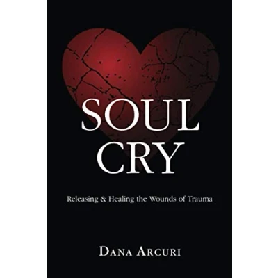 Abbildung von Soul Cry: Releasing &amp; Healing the Wounds of Trauma