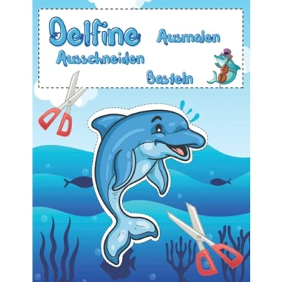 Abbildung von Delfine Ausmalen ausschneiden Basteln: 40 wunderschöne Motive zum ausmalen, und basteln