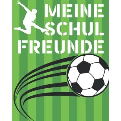 Abbildung von Meine Schulfreunde: Fussball Freundebuch. Erinnerungsalbum erstes Schuljahr. Geschenk für Jungen ab 6 Jahren