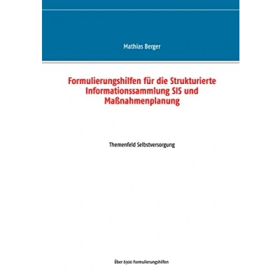 Abbildung von Formulierungshilfen für die Strukturierte Informationssammlung SIS und Maßnahmenplanung: Themenfeld Mobilität Beweglichkeit