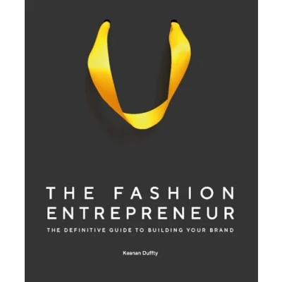 Abbildung von The Fashion Entrepreneur: A Definitive Guide to Building Your Brand