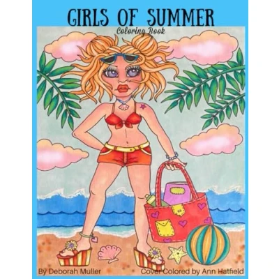 Abbildung von Girls of Summer: Unlock your creativity and relax with hours coloring fun by Artist Deborah Muller