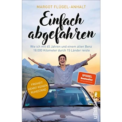 Abbildung von Einfach abgefahren: Wie ich mit 65 Jahren und einem alten Benz 18.000 Kilometer durch 15 Länder reiste Freiheit kennt keinen Ruhestand im nach Südostasien!