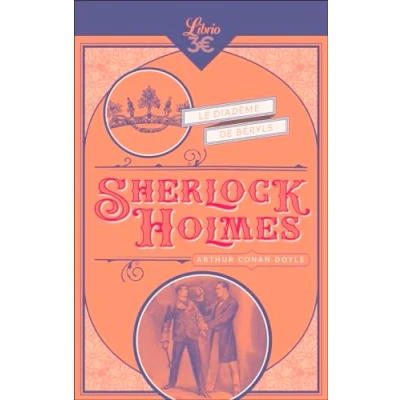 Abbildung von Sherlock Holmes Le Diadème de Béryls: Suivi Pouce l&#039;ingénieur Gentilhomme célibataire Les Hêtres d&#039;or