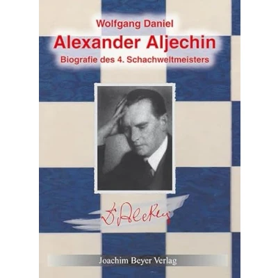 Abbildung von Alexander Aljechin: Biographie des 4. Schachweltmeisters: Biografie Schachweltmeisters