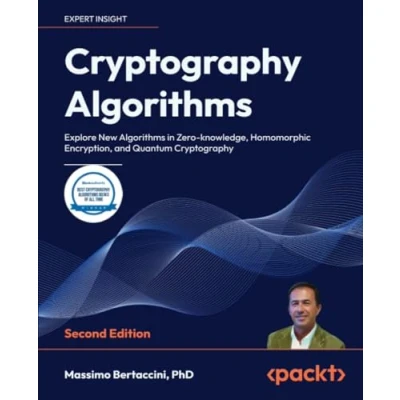 Abbildung von Cryptography Algorithms: Explore New Algorithms in Zero knowledge, Homomorphic Encryption, and Quantum