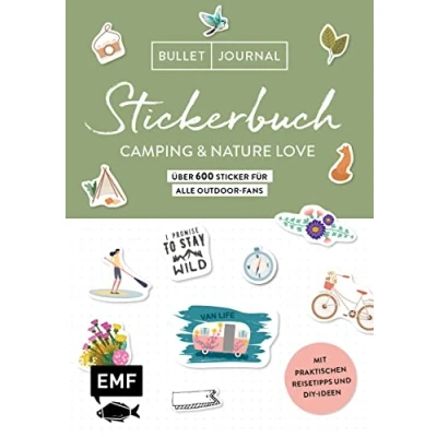 Abbildung von Bullet Journal Stickerbuch Camping &amp; Nature Love Über 600 Sticker für Alle Outdoor Fans: Zum Verzieren von Reise Journals, Karten, Alben und Co. ... Aufkleber mit beschreibbarer Oberfläche