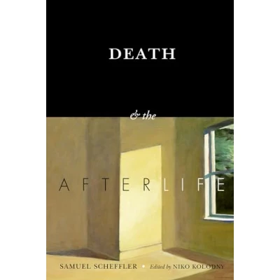 Abbildung von Death and the Afterlife (The Berkeley Tanner Lectures)