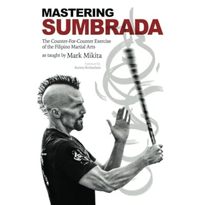 Abbildung von Mastering Sumbrada: the Counter For Exercise of Filipino Martial Arts as taught by Mark Mikita