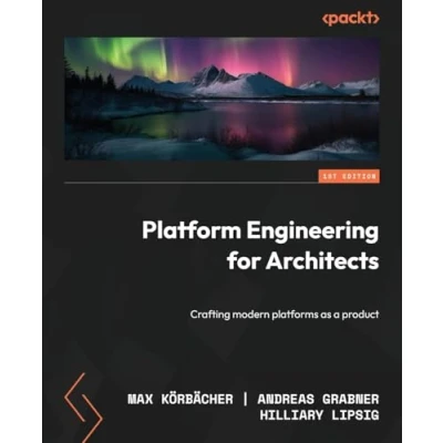 Abbildung von Platform Engineering for Architects: Crafting modern platforms as a product