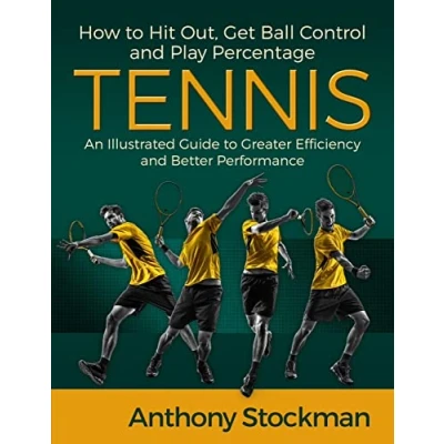Abbildung von How to Hit Out, Get Ball Control and Play Percentage Tennis