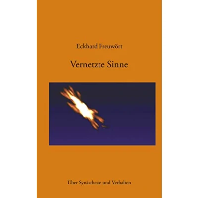 Abbildung von Vernetzte Sinne. Über Synästhesie und Verhalten: Synästhestie Verhalten