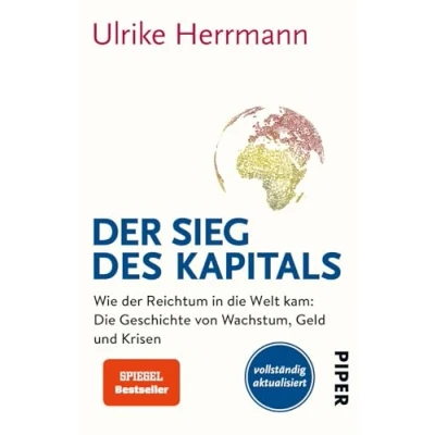 Abbildung von der Sieg des Kapitals: Wie Reichtum in Die Welt kam: Geschichte von Wachstum, Geld und Krisen