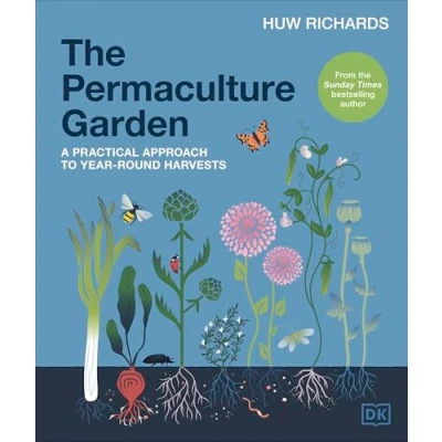 Abbildung von The Permaculture Garden: A Practical, Holistic Approach to Year round Harvests
