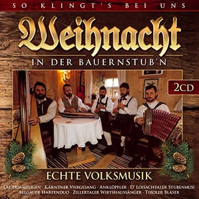 Abbildung von Weihnachten in der Bauernstubn; So klingts bei uns; Echte Volksmusik; Lieder und Weisen zu Advent Weihnacht (mit Stubenmusik, Saitenmusik, Hausmusik, Viergesang, Harfe, Zither, Weisenbläser ...)