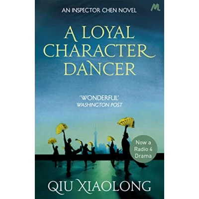 Abbildung von A Loyal Character Dancer: Inspector Chen 2 (As heard on Radio 4)