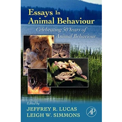 Abbildung von Essays in Animal Behaviour: Celebrating 50 Years of Behaviour