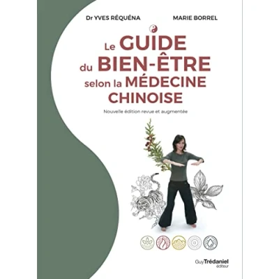 Abbildung von Le guide du bien être selon la médecine chinoise