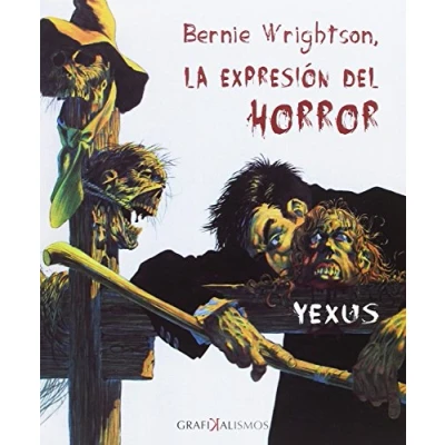 Abbildung von Bernie Wrightson : la expresión del horror (GRAFIKALISMOS, Band 1)