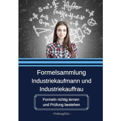 Abbildung von Formelsammlung Industriekaufmann und Industriekauffrau: Formeln richtig lernen Prüfung bestehen