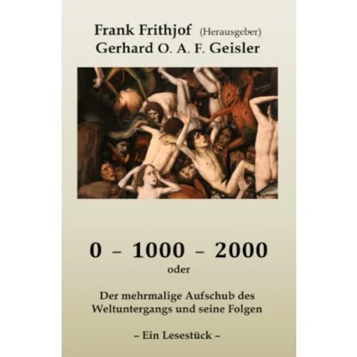 Abbildung von 0 1000 2000: Der mehrmalige Aufschub des Weltuntergangs und seine Folgen