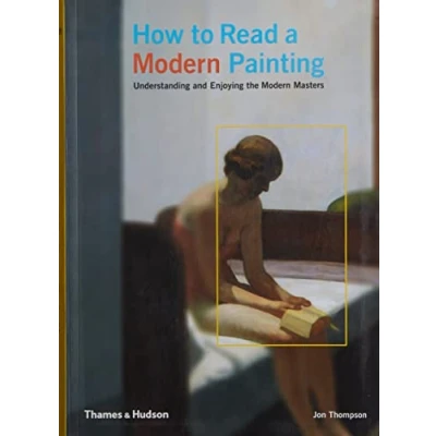 Abbildung von How to Read a Modern Painting: Understanding and Enjoying the Masters