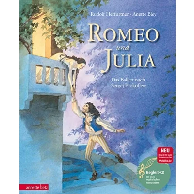 Abbildung von Romeo und Julia (Das musikalische Bilderbuch mit CD zum Streamen): Das Ballett nach Sergej Prokofjew (mit CD): Sergei